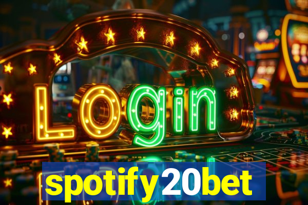 spotify20bet