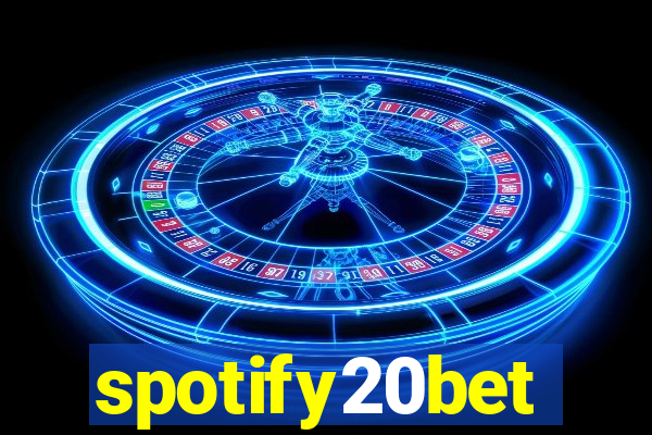 spotify20bet