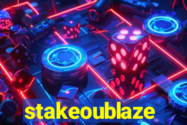 stakeoublaze