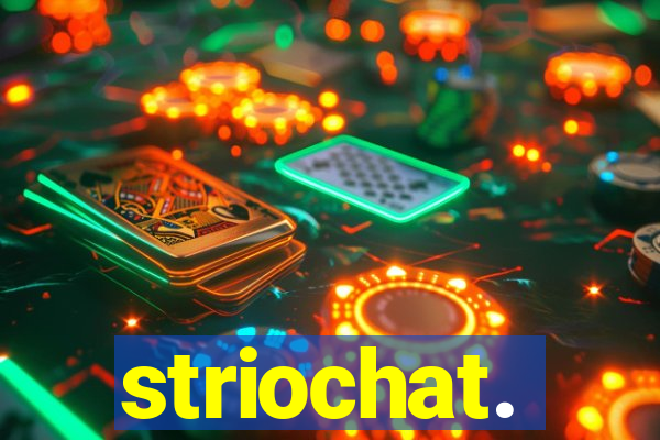 striochat.