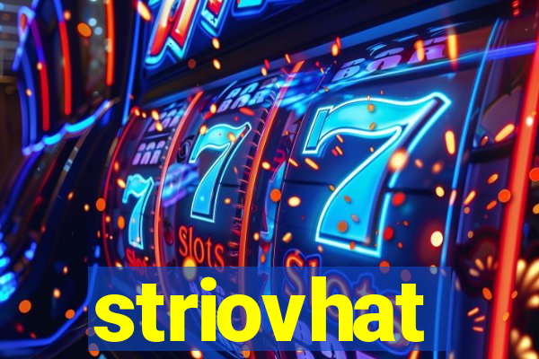 striovhat