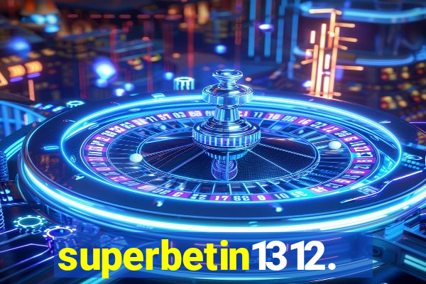 superbetin1312.com