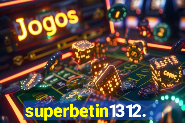 superbetin1312.com