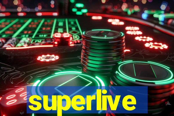 superlive