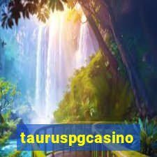 tauruspgcasino