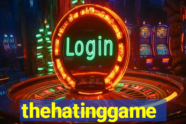 thehatinggame