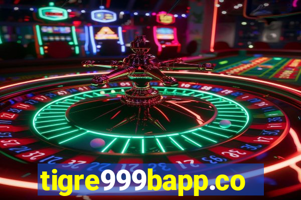 tigre999bapp.com