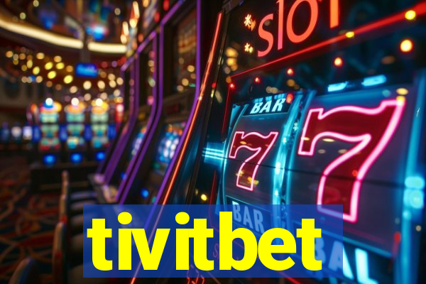 tivitbet