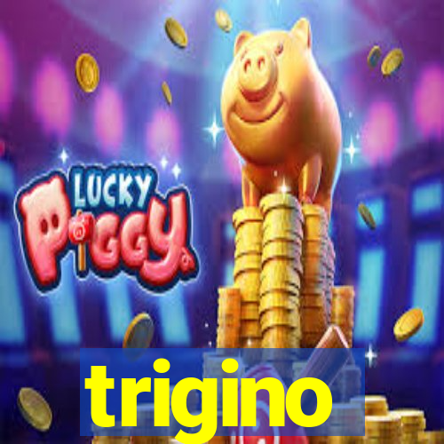 trigino