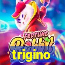 trigino