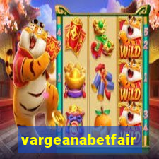 vargeanabetfair