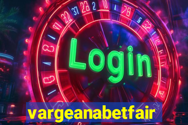 vargeanabetfair