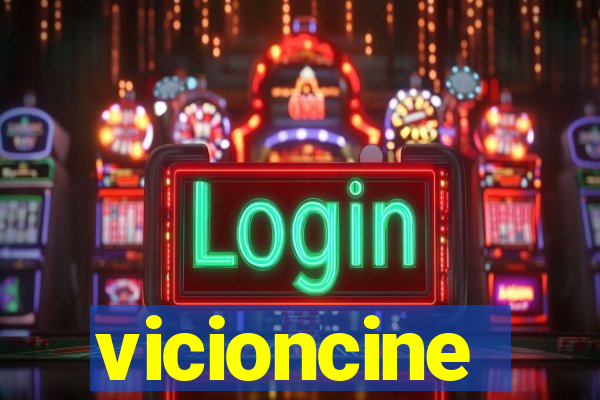 vicioncine