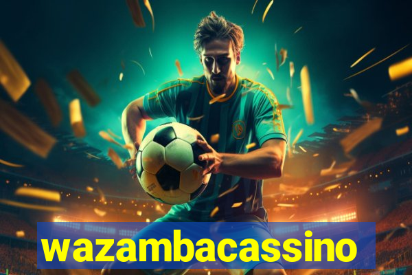 wazambacassino