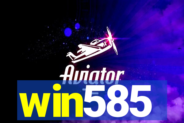 win585