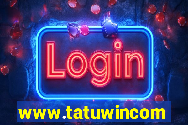 www.tatuwincom