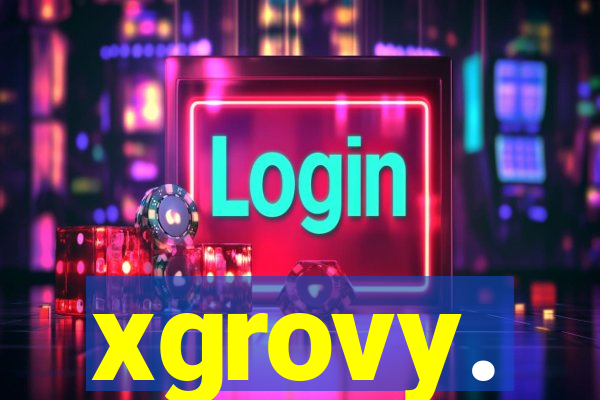 xgrovy.