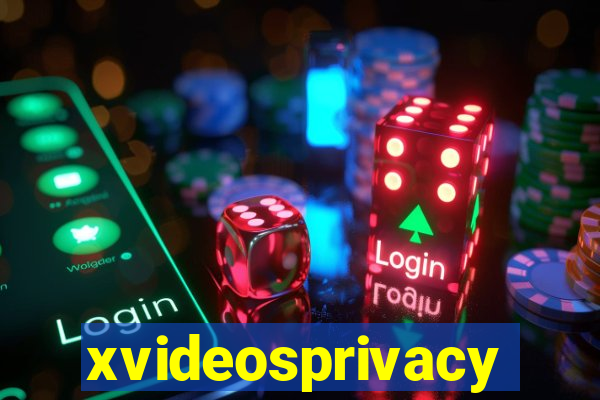 xvideosprivacy